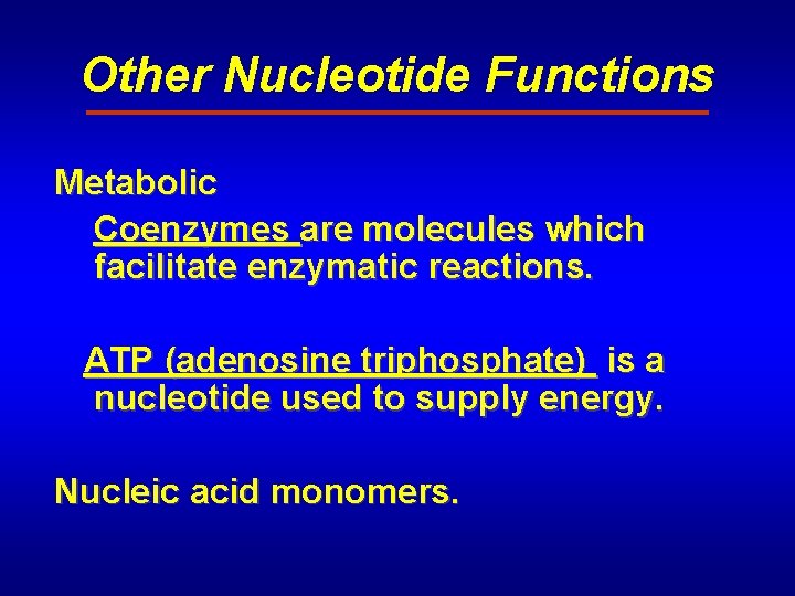 Other Nucleotide Functions Metabolic Coenzymes are molecules which facilitate enzymatic reactions. ATP (adenosine triphosphate)