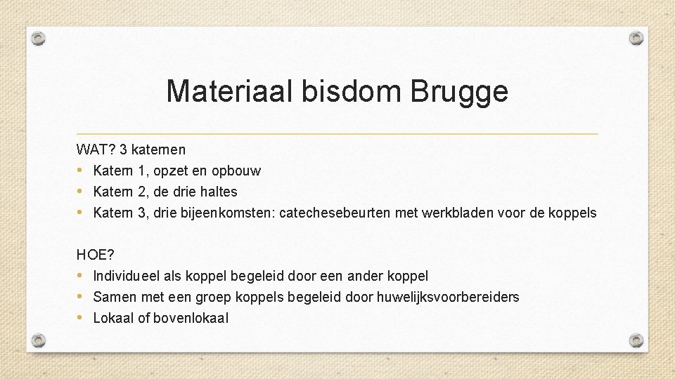 Materiaal bisdom Brugge WAT? 3 katernen • Katern 1, opzet en opbouw • Katern