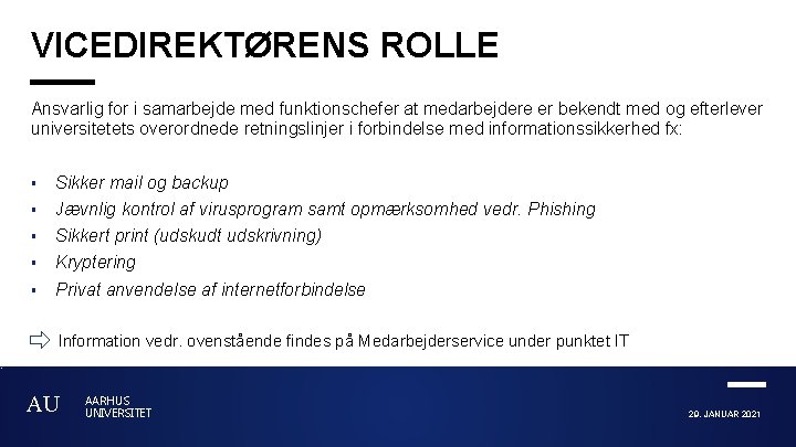 VICEDIREKTØRENS ROLLE Ansvarlig for i samarbejde med funktionschefer at medarbejdere er bekendt med og