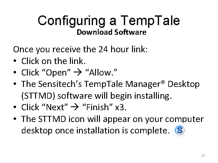 Configuring a Temp. Tale Download Software Once you receive the 24 hour link: • Configuring a Temp. Tale Download Software Once you receive the 24 hour link: •