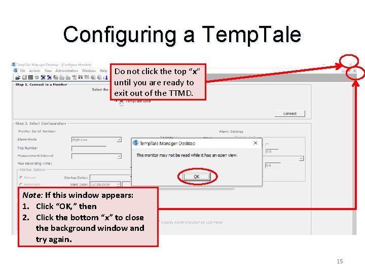Configuring a Temp. Tale Do not click the top “x” until you are ready Configuring a Temp. Tale Do not click the top “x” until you are ready