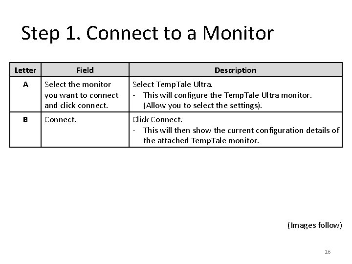 Step 1. Connect to a Monitor Letter Field Description A Select the monitor you Step 1. Connect to a Monitor Letter Field Description A Select the monitor you