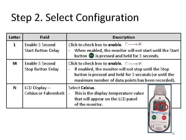 Step 2. Select Configuration Letter Field Description L Enable 3 Second Start Button Delay Step 2. Select Configuration Letter Field Description L Enable 3 Second Start Button Delay