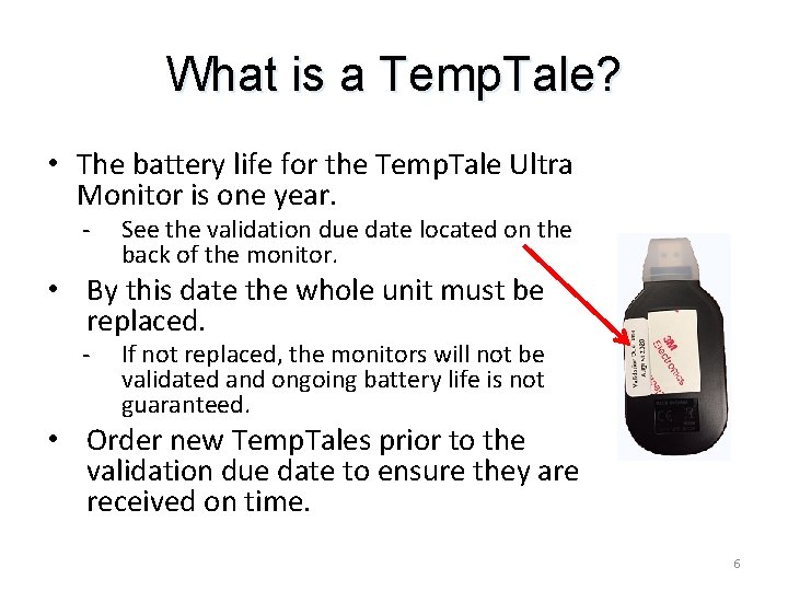 What is a Temp. Tale? • The battery life for the Temp. Tale Ultra What is a Temp. Tale? • The battery life for the Temp. Tale Ultra
