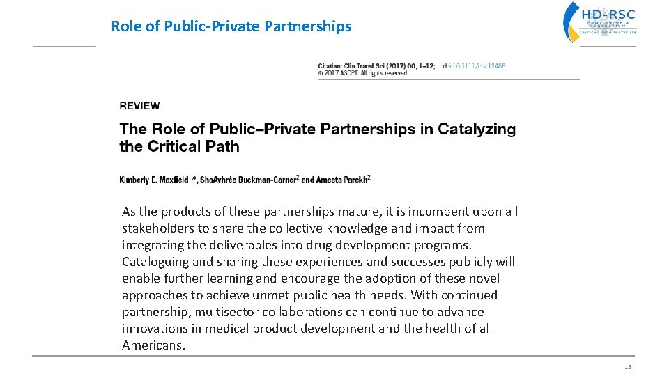 Role of Public-Private Partnerships As the products of these partnerships mature, it is incumbent
