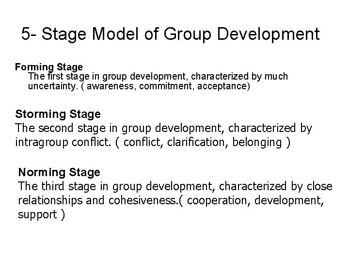 5 - Stage Model of Group Development Forming Stage The first stage in group
