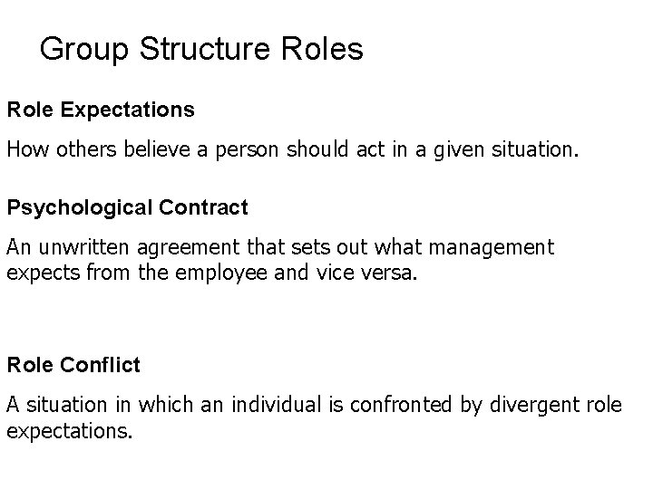 Group Structure Roles Role Expectations How others believe a person should act in a