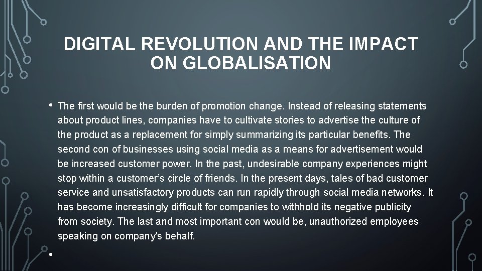 DIGITAL REVOLUTION AND THE IMPACT ON GLOBALISATION • • The first would be the