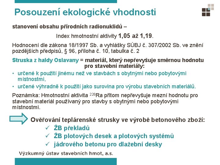 Posouzení ekologické vhodnosti stanovení obsahu přírodních radionuklidů – Index hmotnostní aktivity 1, 05 až