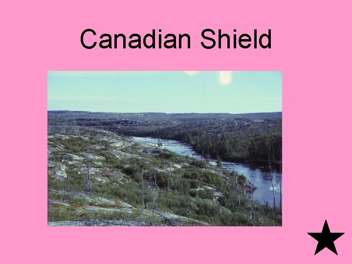 Canadian Shield 