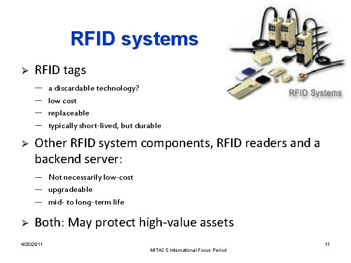 RFID systems Ø RFID tags ― ― Ø a discardable technology? low cost replaceable