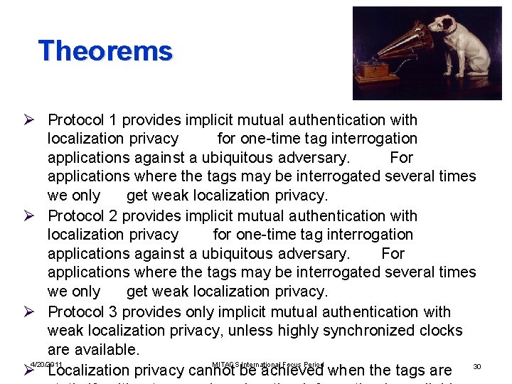 Theorems…. ……. Theorems Ø Protocol 1 provides implicit mutual authentication with localization privacy for