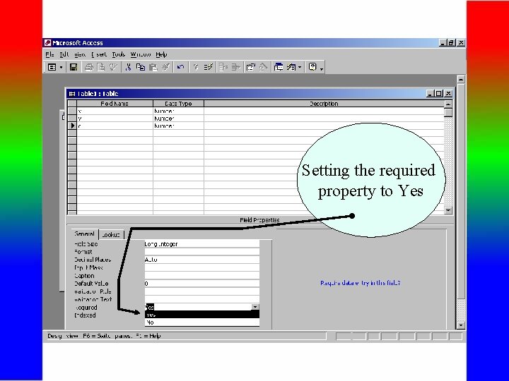 Setting the required property to Yes 
