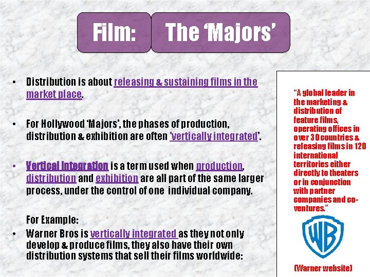 Film: The ‘Majors’ • Distribution is about releasing & sustaining films in the market