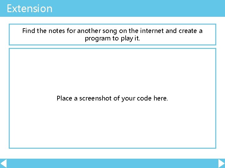Extension Find the notes for another song on the internet and create a program