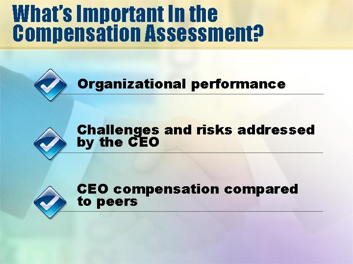 What’s Important In the Compensation Assessment? Organizational performance Challenges and risks addressed by the
