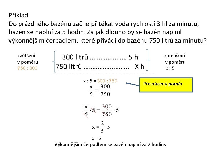 Příklad Do prázdného bazénu začne přitékat voda rychlostí 3 hl za minutu, bazén se