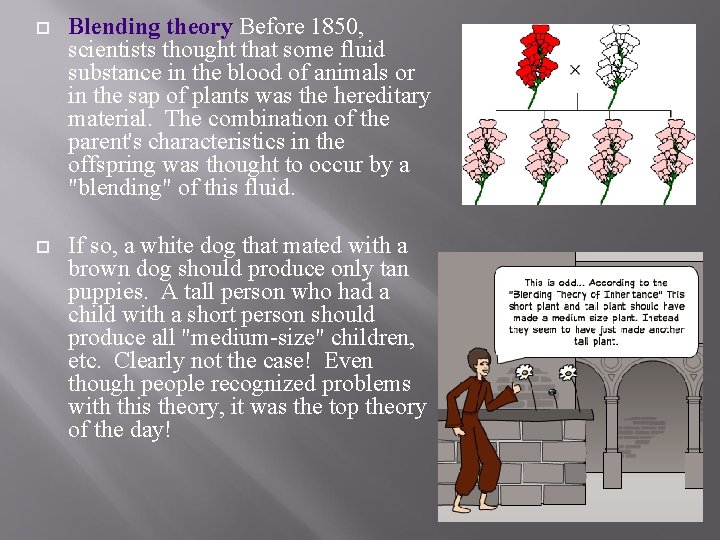 Blending theory Before 1850, scientists thought that some fluid substance in the blood Blending theory Before 1850, scientists thought that some fluid substance in the blood