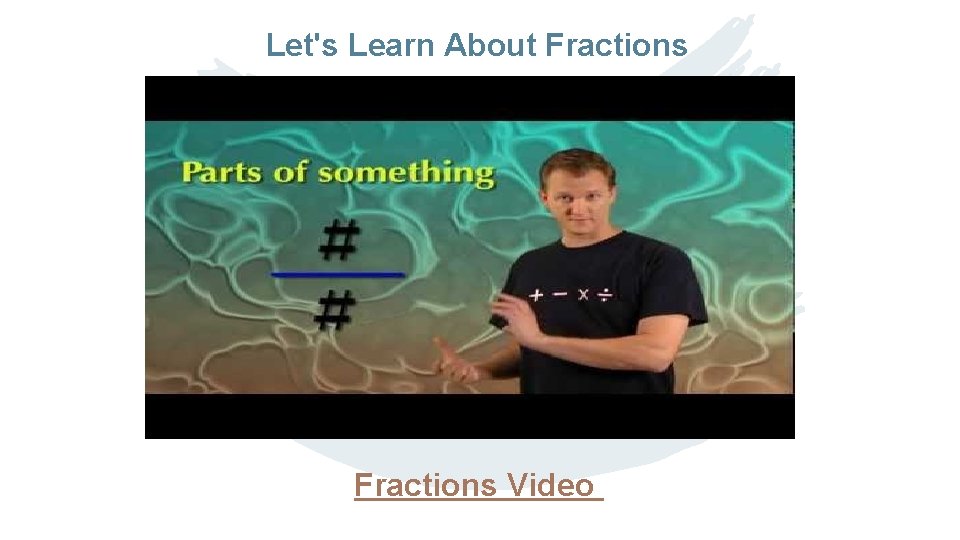 Let's Learn About Fractions Video 