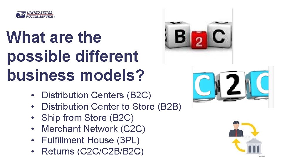 What are the possible different business models? • • • Distribution Centers (B 2