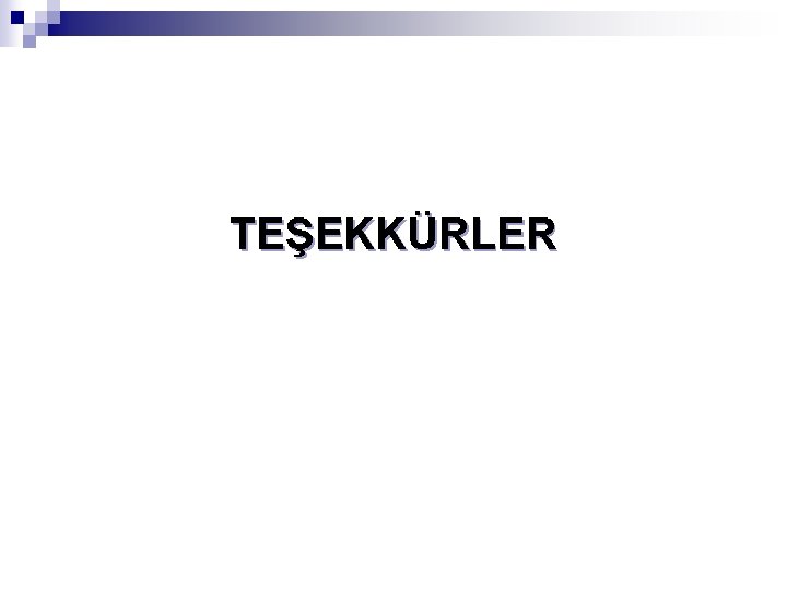 TEŞEKKÜRLER 