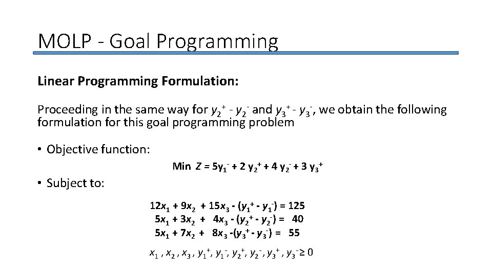 MOLP - Goal Programming Linear Programming Formulation: Proceeding in the same way for y