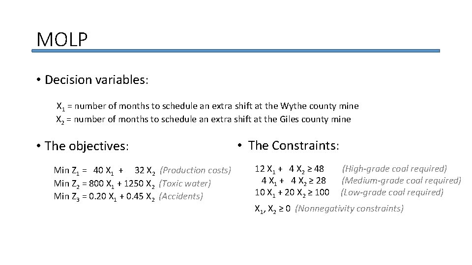 MOLP • Decision variables: X 1 = number of months to schedule an extra