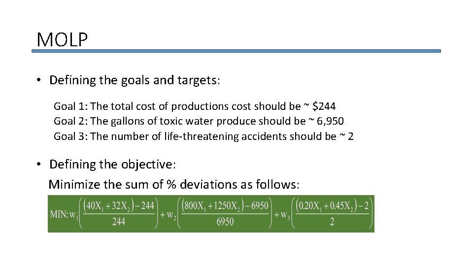 MOLP • Defining the goals and targets: Goal 1: The total cost of productions