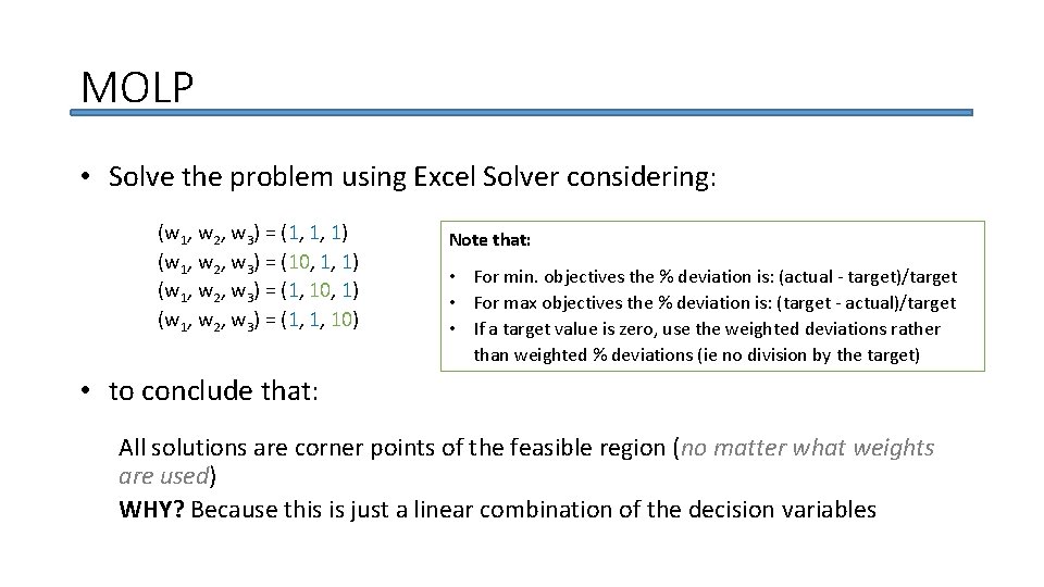 MOLP • Solve the problem using Excel Solver considering: (w 1, w 2, w