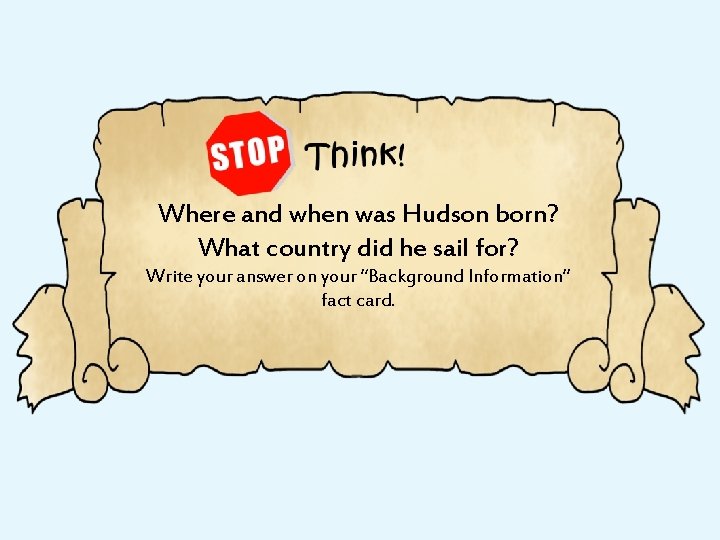 Where and when was Hudson born? What country did he sail for? Write your