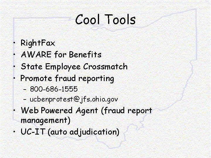Cool Tools • • Right. Fax AWARE for Benefits State Employee Crossmatch Promote fraud