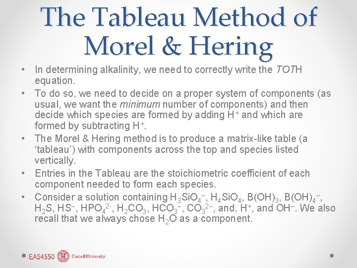 The Tableau Method of Morel & Hering • In determining alkalinity, we need to