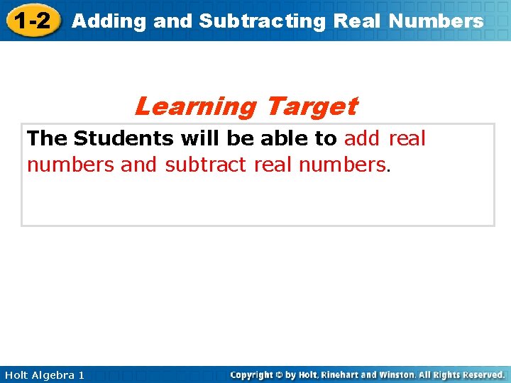 1 -2 Adding and Subtracting Real Numbers Learning Target The Students will be able