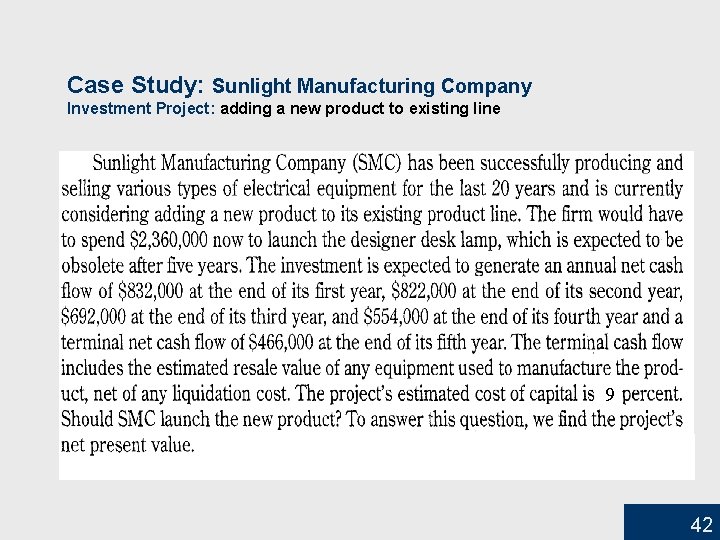 Case Study: Sunlight Manufacturing Company Investment Project: adding a new product to existing line