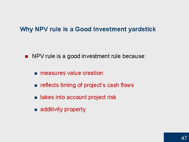 Why NPV rule is a Good Investment yardstick n NPV rule is a good