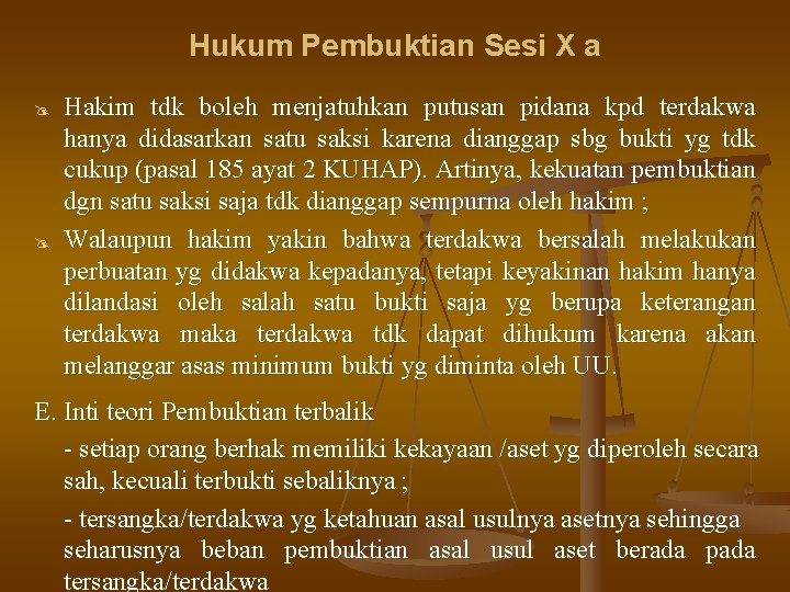 Hukum Pembuktian Sesi X a Hakim tdk boleh menjatuhkan putusan pidana kpd terdakwa hanya