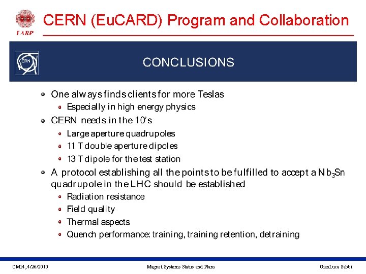 CERN (Eu. CARD) Program and Collaboration CM 14, 4/26/2010 Magnet Systems Status and Plans