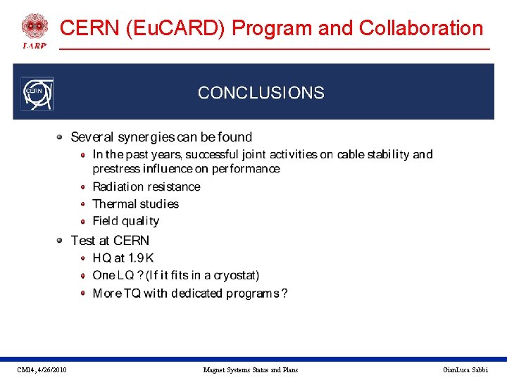 CERN (Eu. CARD) Program and Collaboration CM 14, 4/26/2010 Magnet Systems Status and Plans