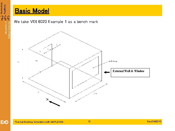 University of Applied Sciences Hochschule Augsburg Basic Model We take VDI 6020 Example 1