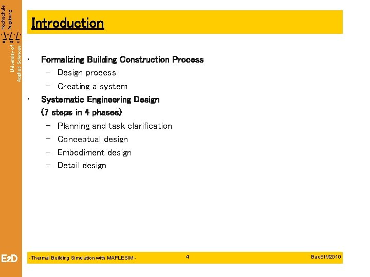 University of Applied Sciences Hochschule Augsburg Introduction • • E 2 D Formalizing Building