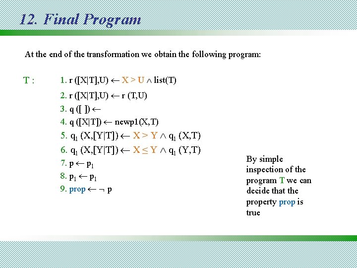 12. Final Program At the end of the transformation we obtain the following program: