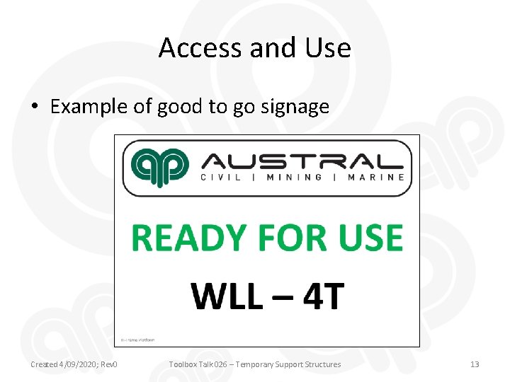Access and Use • Example of good to go signage Created 4/09/2020; Rev 0