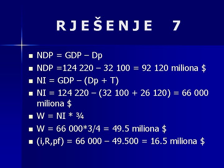 RJEŠENJE n n n n 7 NDP = GDP – Dp NDP =124 220