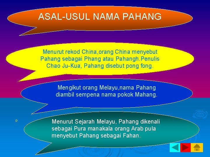 ASAL-USUL NAMA PAHANG Menurut rekod China, orang China menyebut Pahang sebagai Phang atau Pahangh.