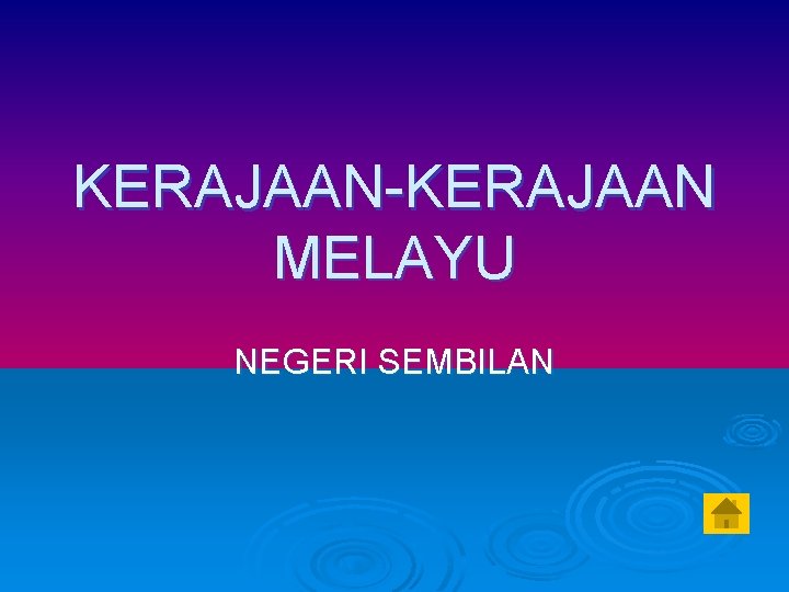 KERAJAAN-KERAJAAN MELAYU NEGERI SEMBILAN 