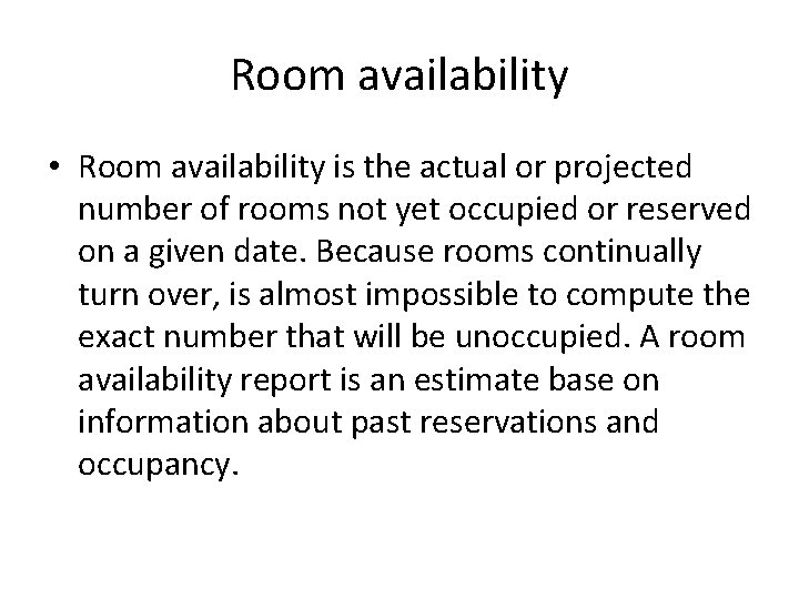 Forecasting Room Availability v Front office managers do