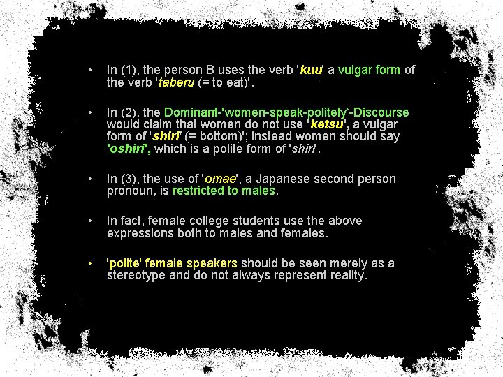  • In (1), the person B uses the verb 'kuu' a vulgar form