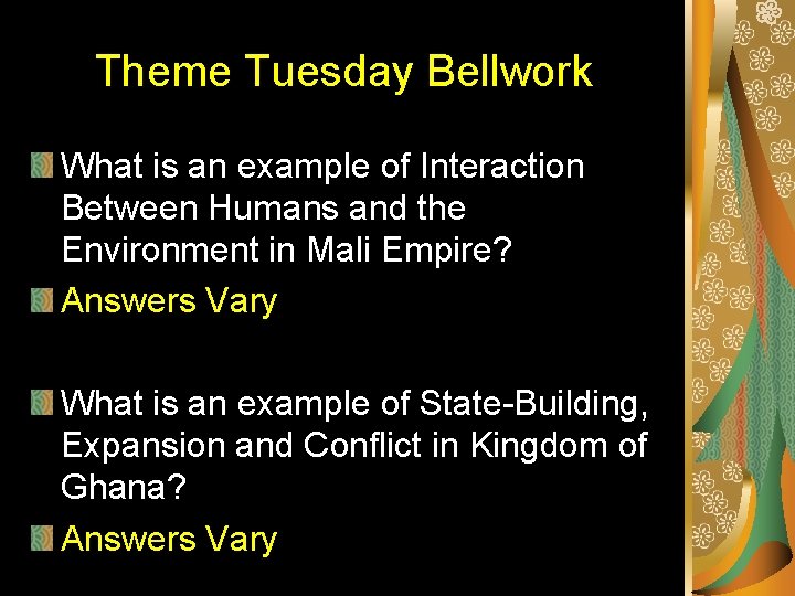Theme Tuesday Bellwork What is an example of Interaction Between Humans and the Environment