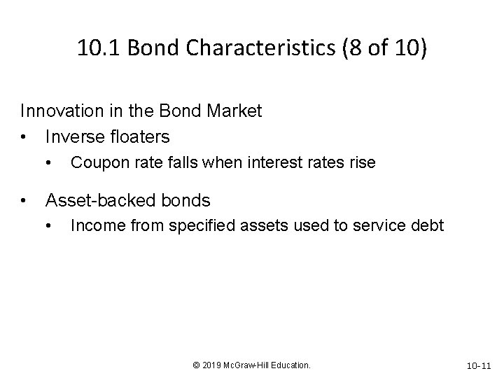 10. 1 Bond Characteristics (8 of 10) Innovation in the Bond Market • Inverse