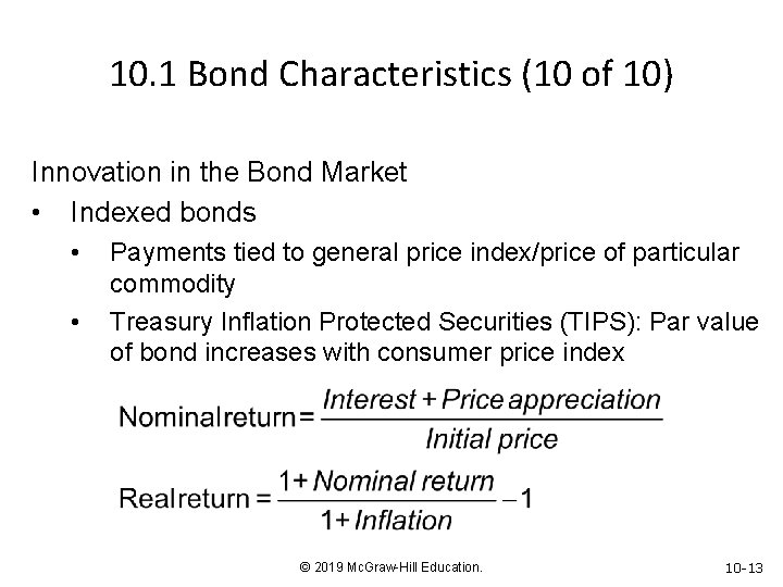 10. 1 Bond Characteristics (10 of 10) Innovation in the Bond Market • Indexed